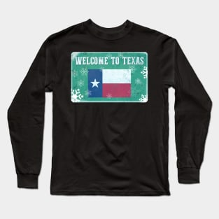 Welcome To Texas Frozen Sign Snovid 21 blizzard Long Sleeve T-Shirt